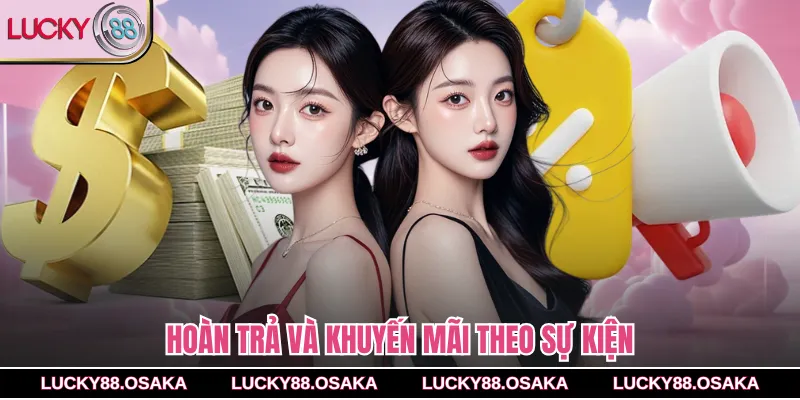 Hoàn trả và khuyến mãi theo sự kiện